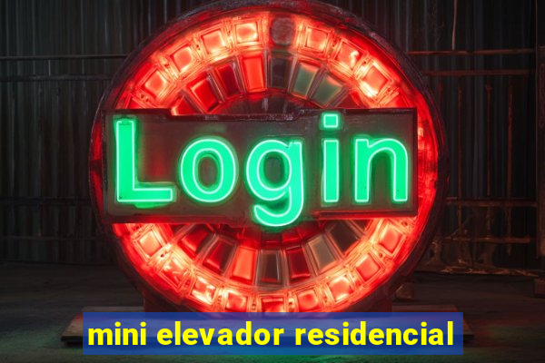 mini elevador residencial